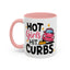 Humor Mug - Hot Girls Hit Curbs