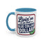 Humor Mug - Living on That Blue Collar Dollar