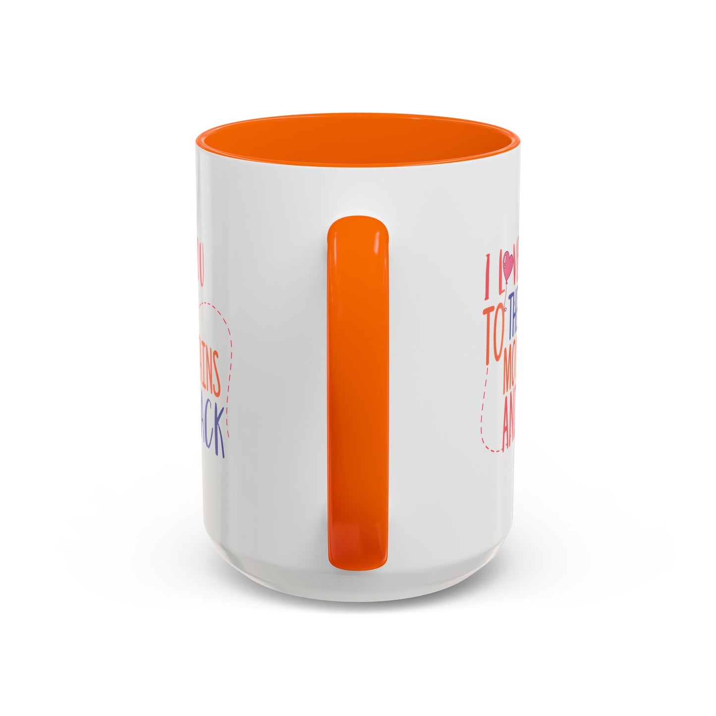 Adventure Mug - I Love You To The Mountains