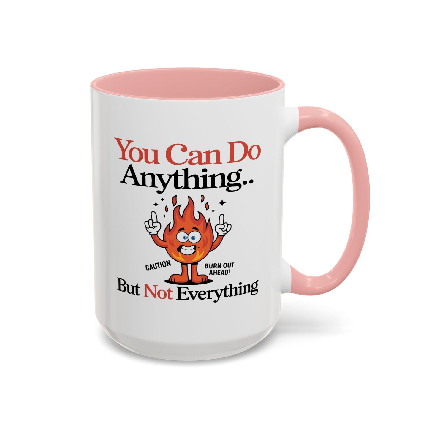 Humor Mug - You Can Do Anything