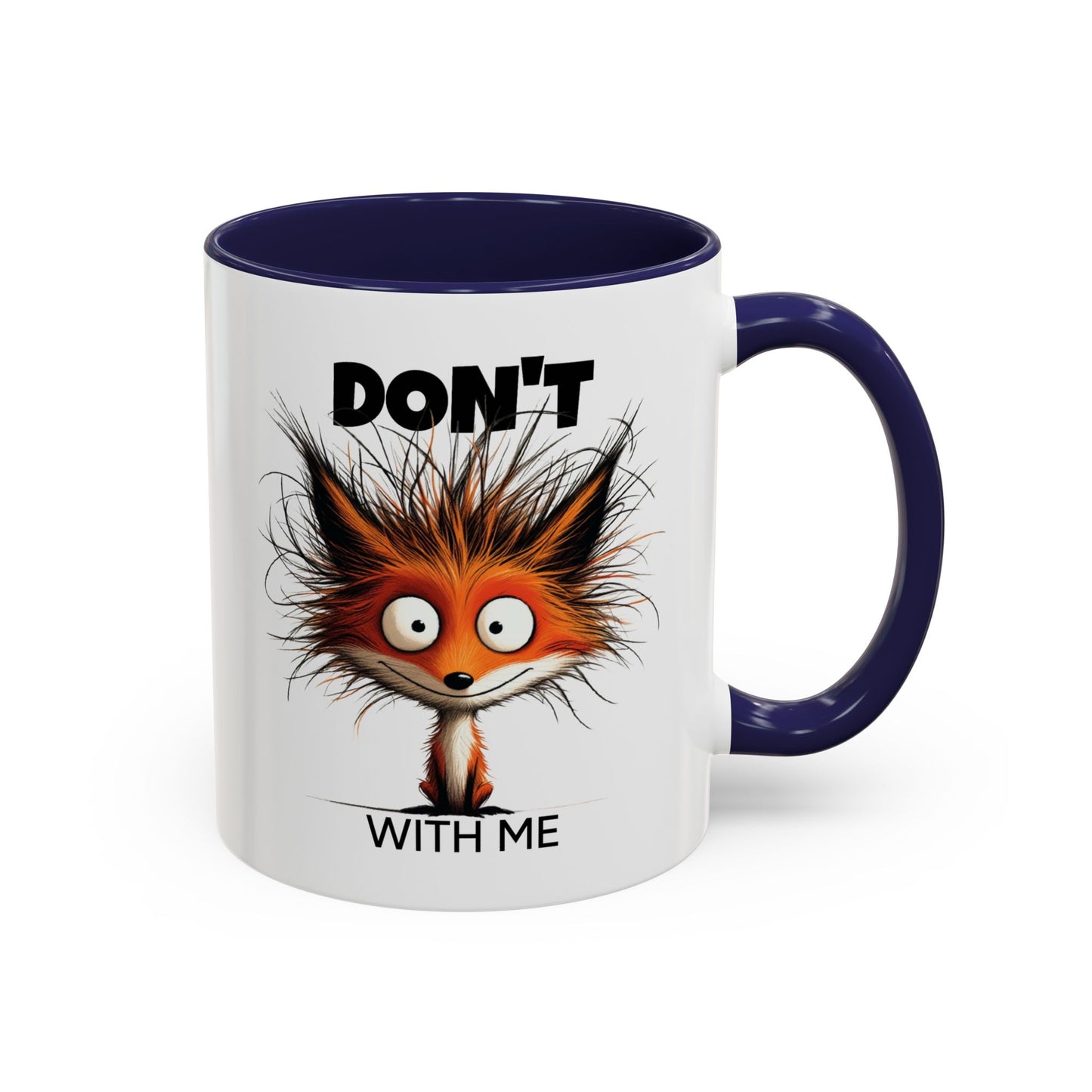 Humor Mug - Don't Fox With Me