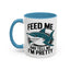 Humor Mug - Feed Me and Tell Me I'm Pretty Shark