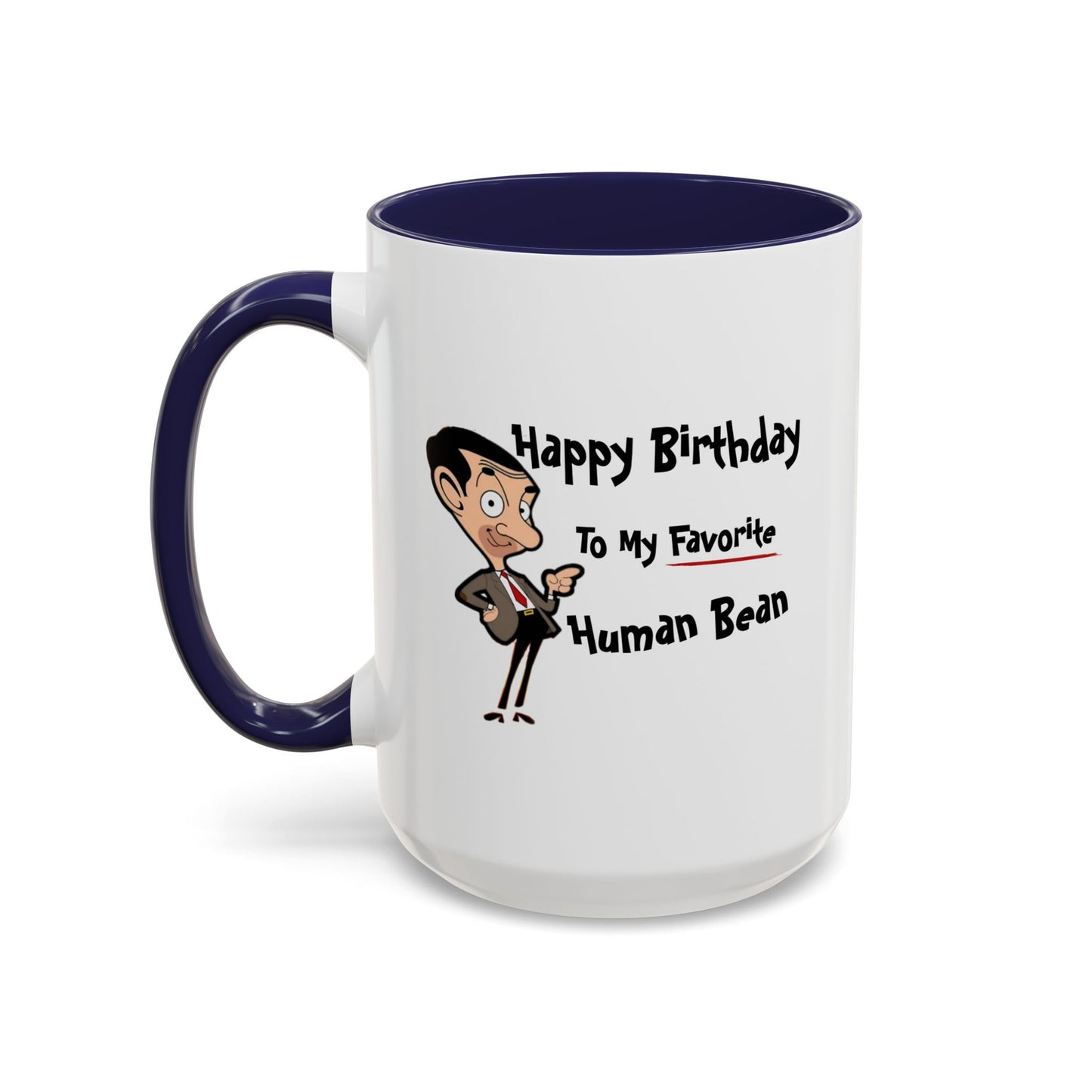 Birthday Mug - My Favorite Human Bean