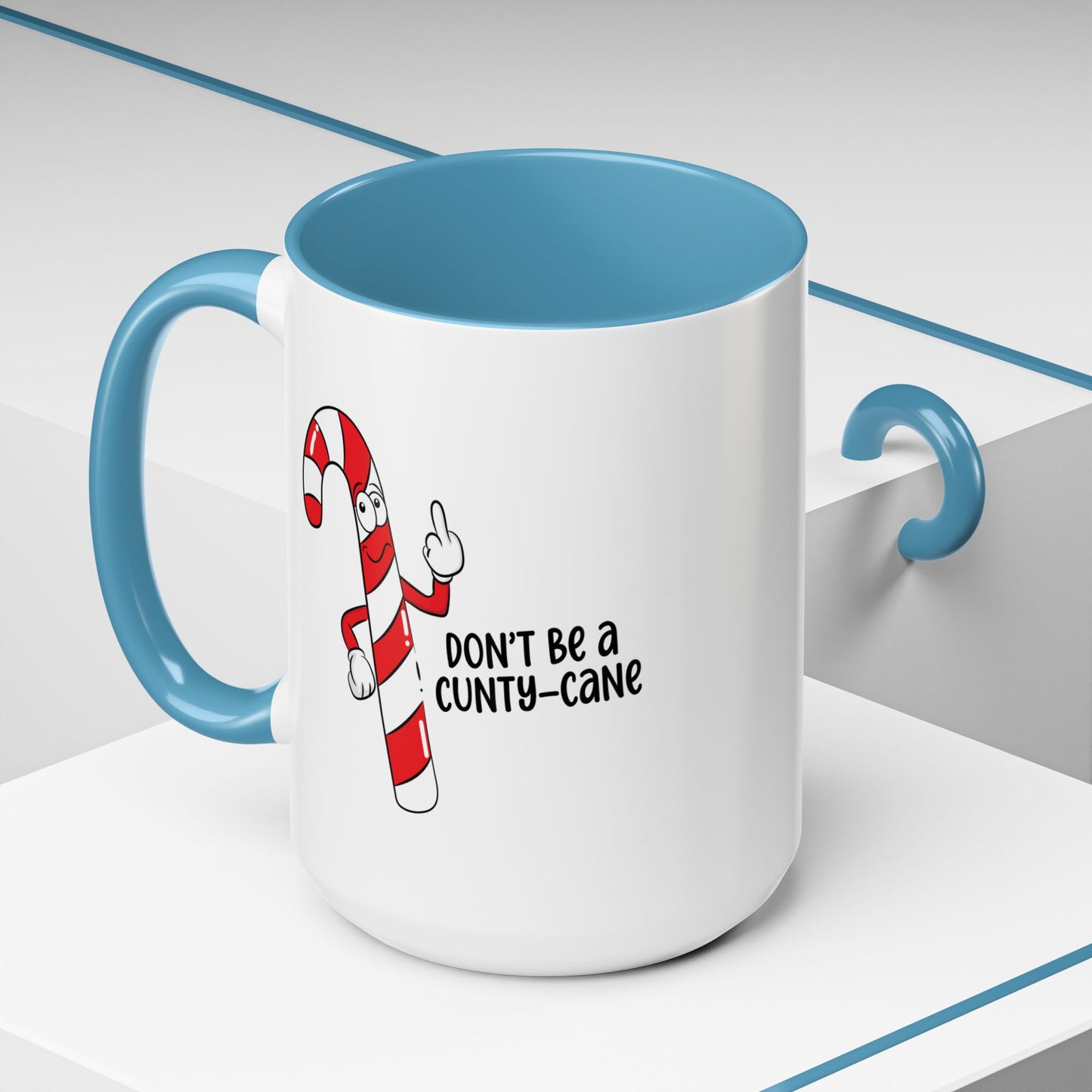 Adult Mug - Don't Be A Cunty-Cane