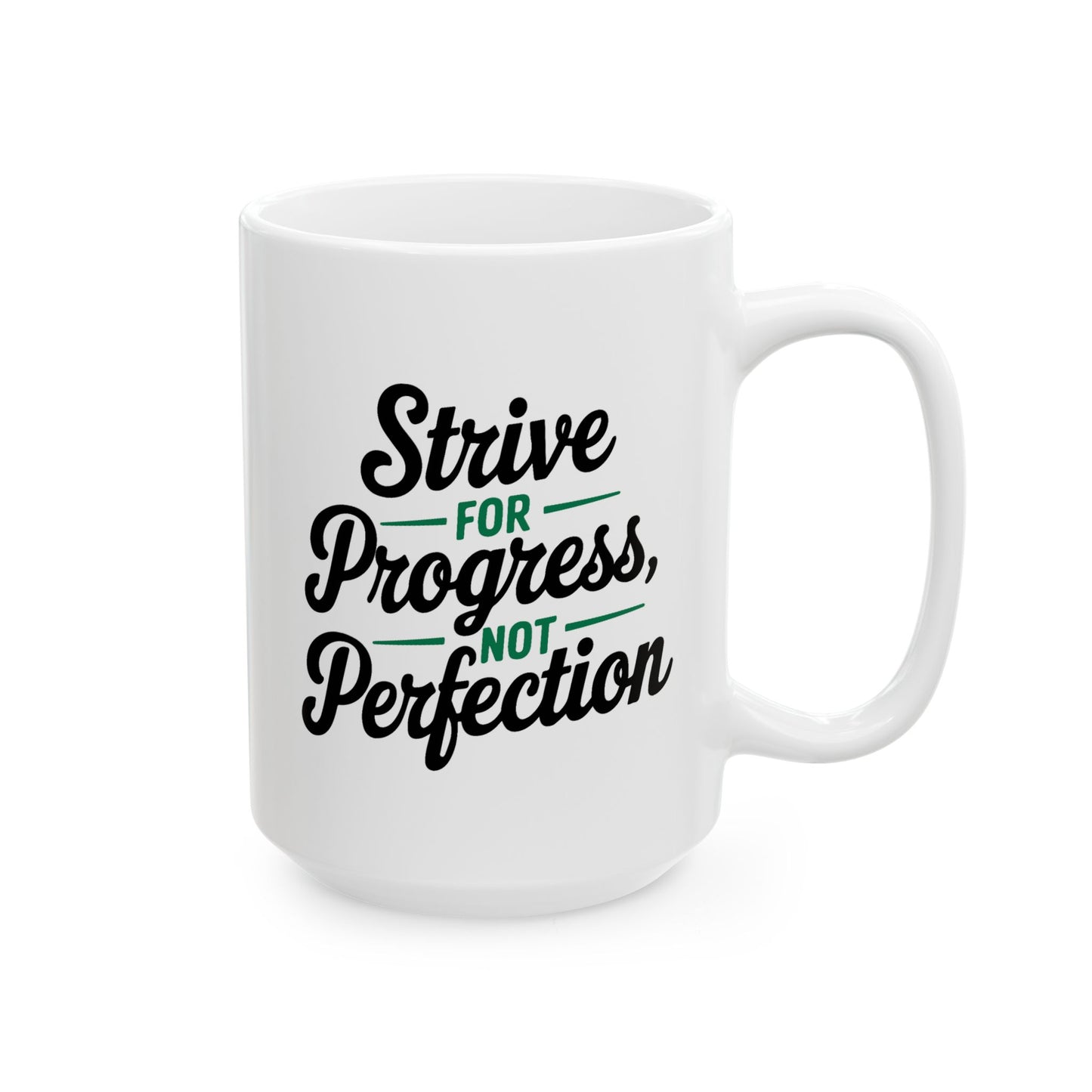Motivation Mug - Strive For Progress Not Perfection