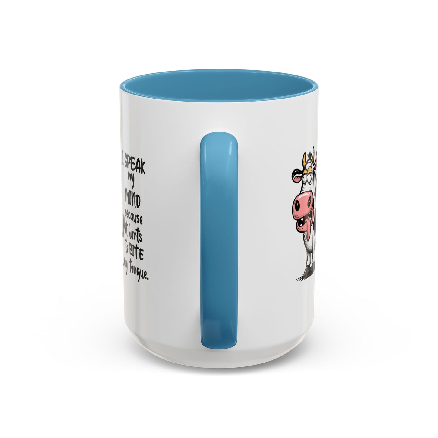 Humor Mug - I Speak My Mind