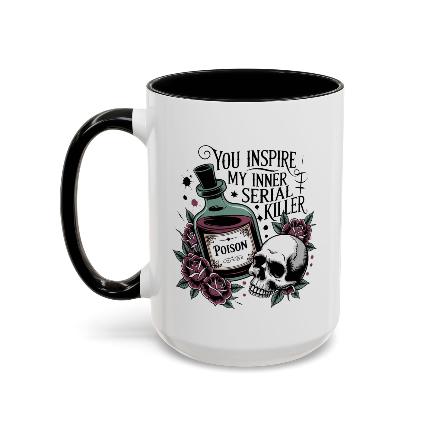Humor Mug - You inspire My Inner Serial Killer