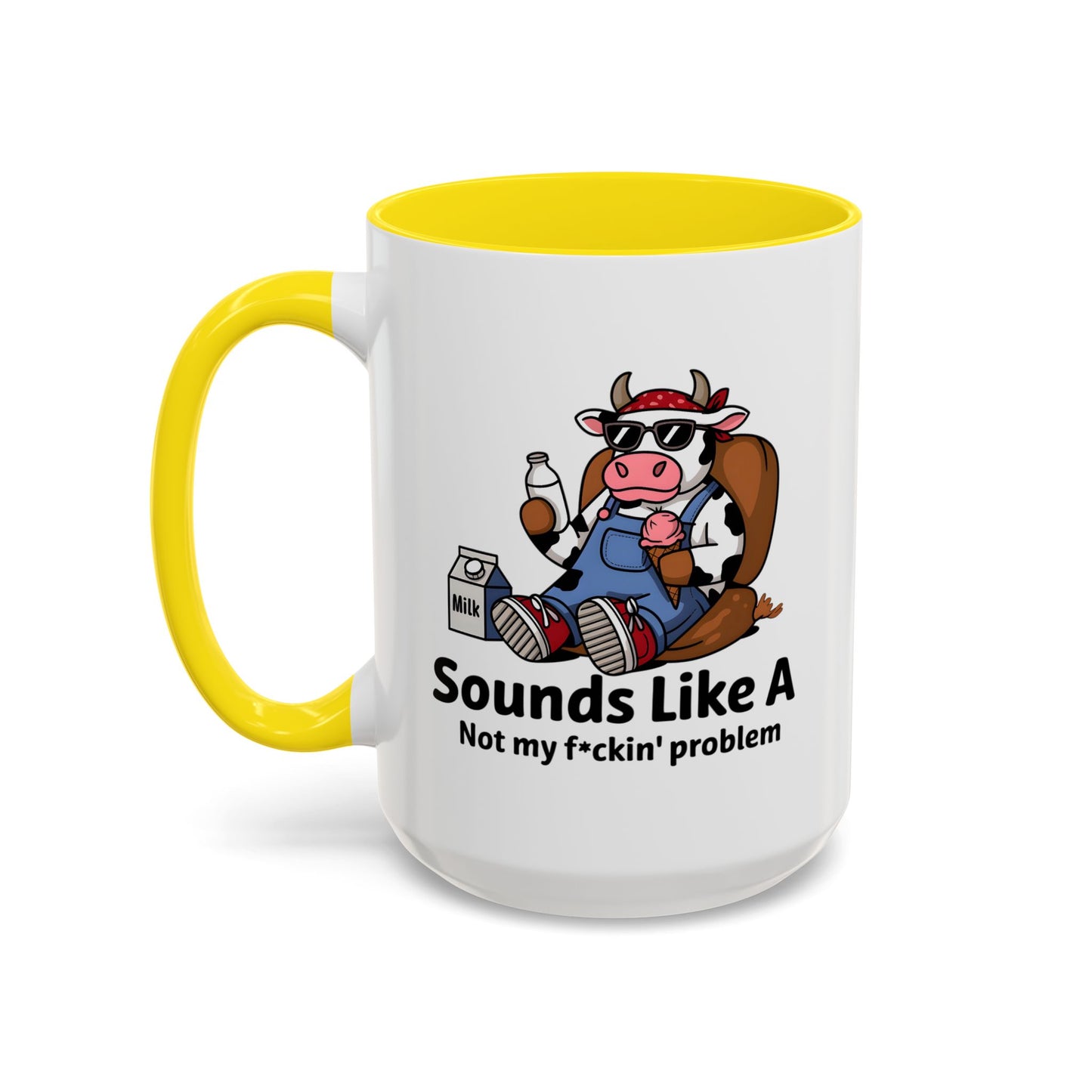 Humor Mug - Sounds Like A