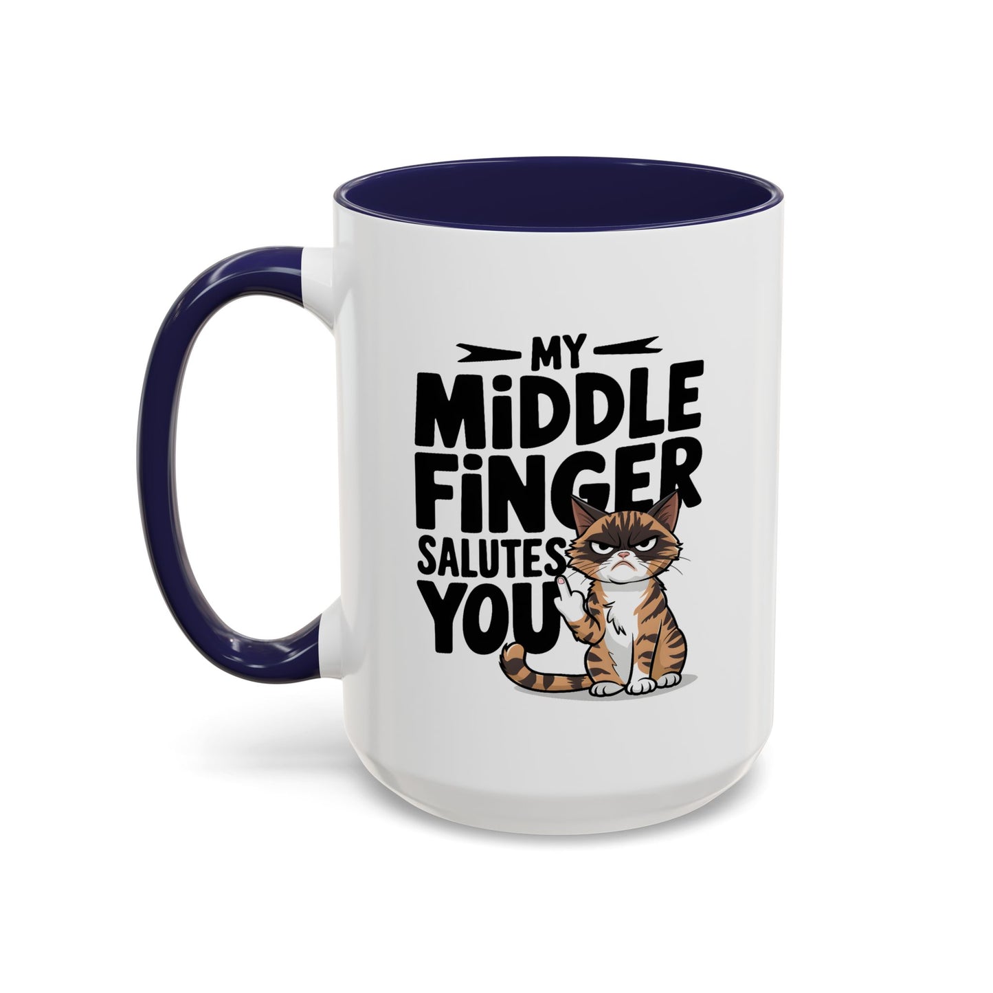 Humor Mug - My Middle Finger Salutes You