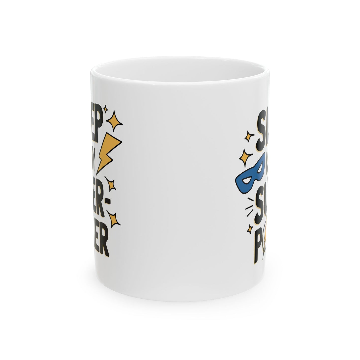 Humor Mug - Sleep is My Super-Power