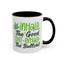 Humor Mug - Inhale the Good Shit Exhale the Bullshit