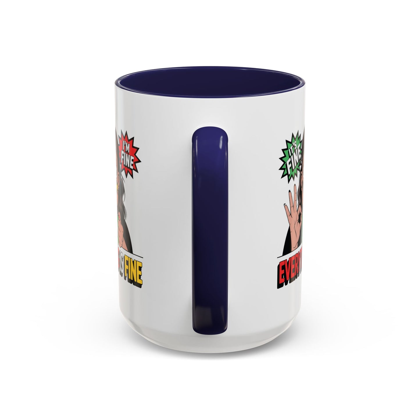Humor Mug - Its Fine I'm Fine Mom