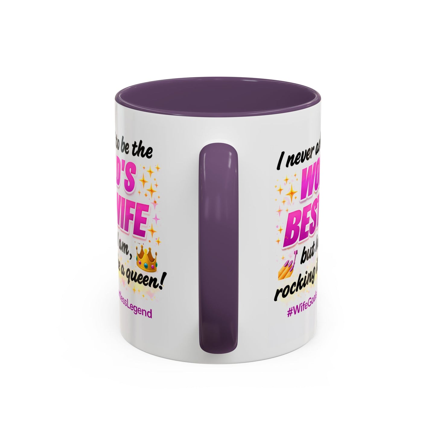 Anniversary Mug - I Never Asked To Be The World's Best Wife