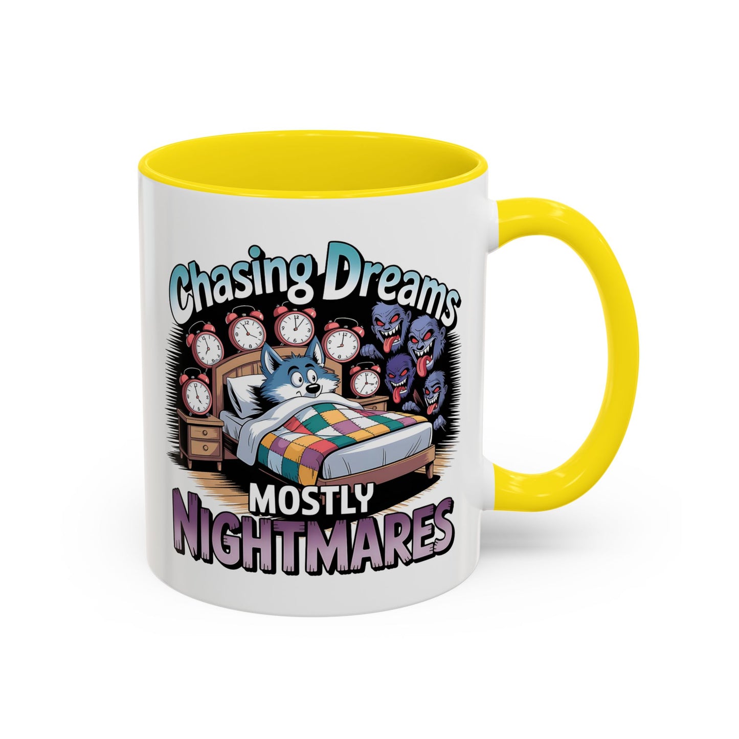 Humor Mug - Chasing Dreams Mostly Nightmares