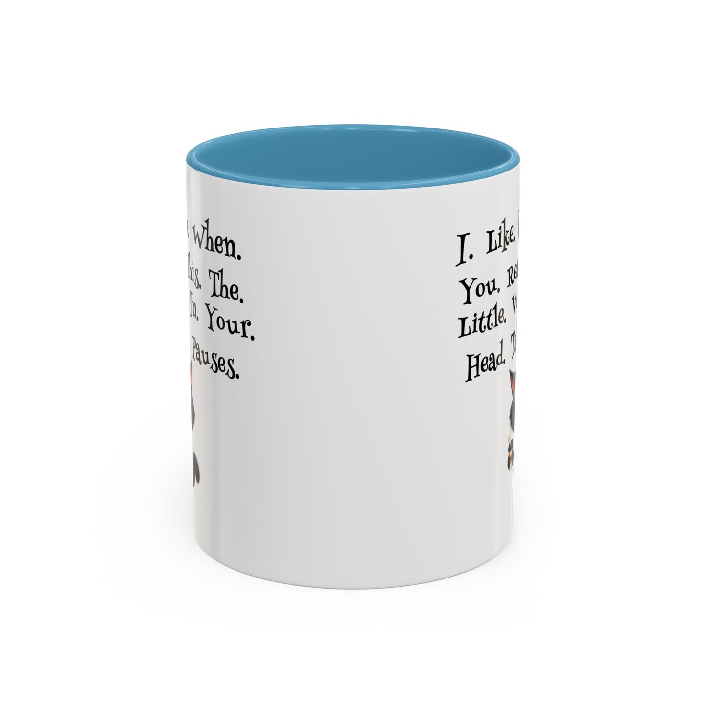 Humor Mug - I Like How When You Read