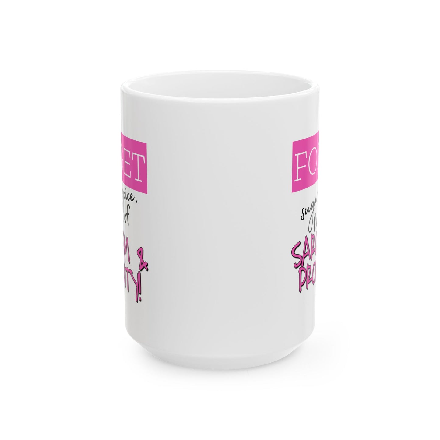 Adult Mug - Forget Sugar & Spice