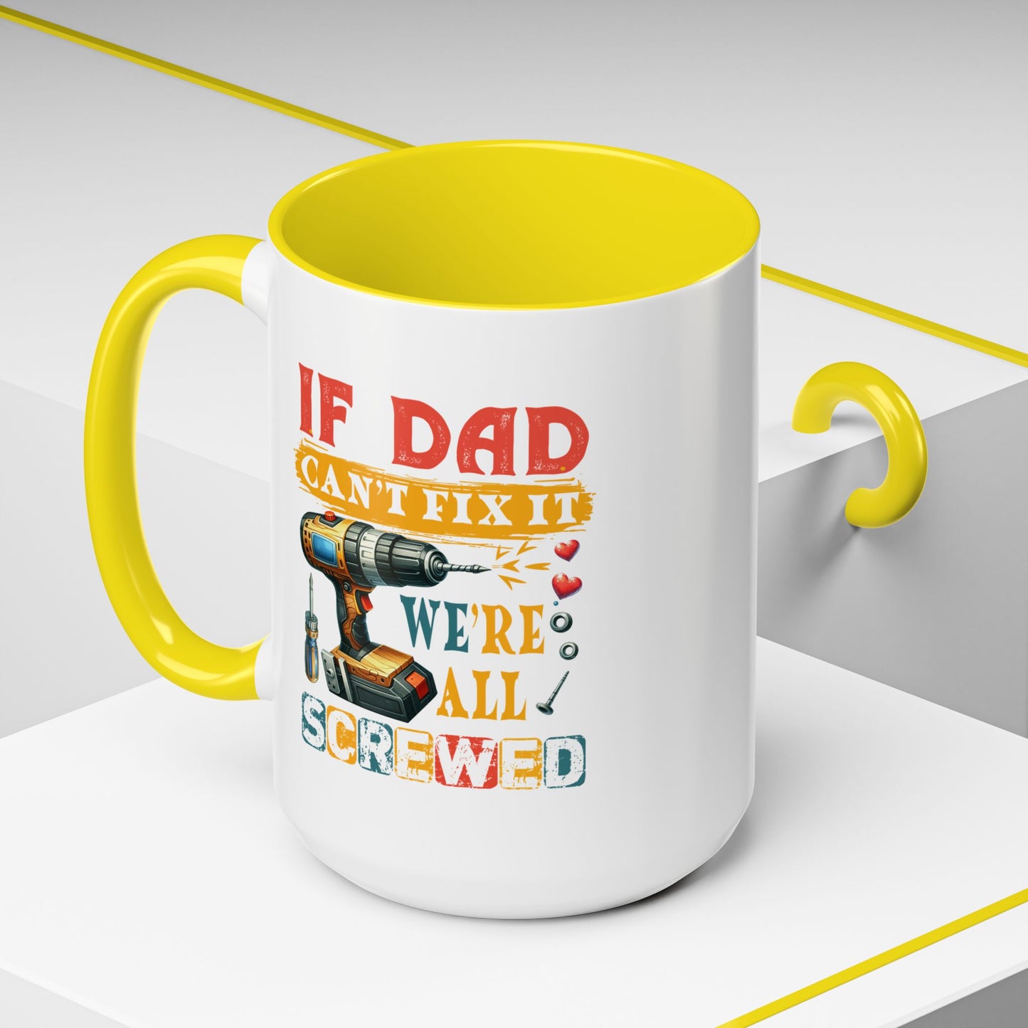 Father's Day Mug - If Dad Can't fix It