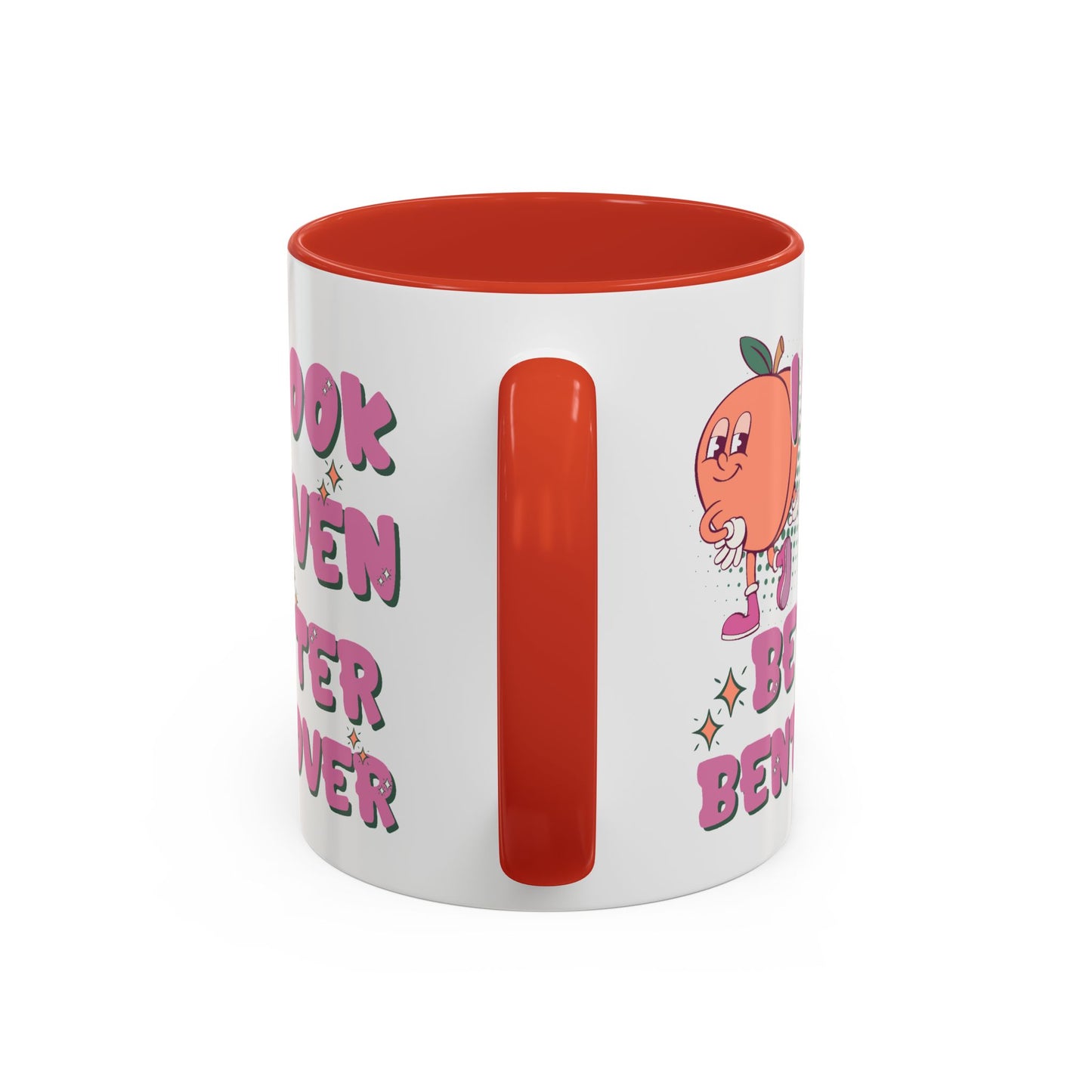 Adult Mug - I Look Even Better