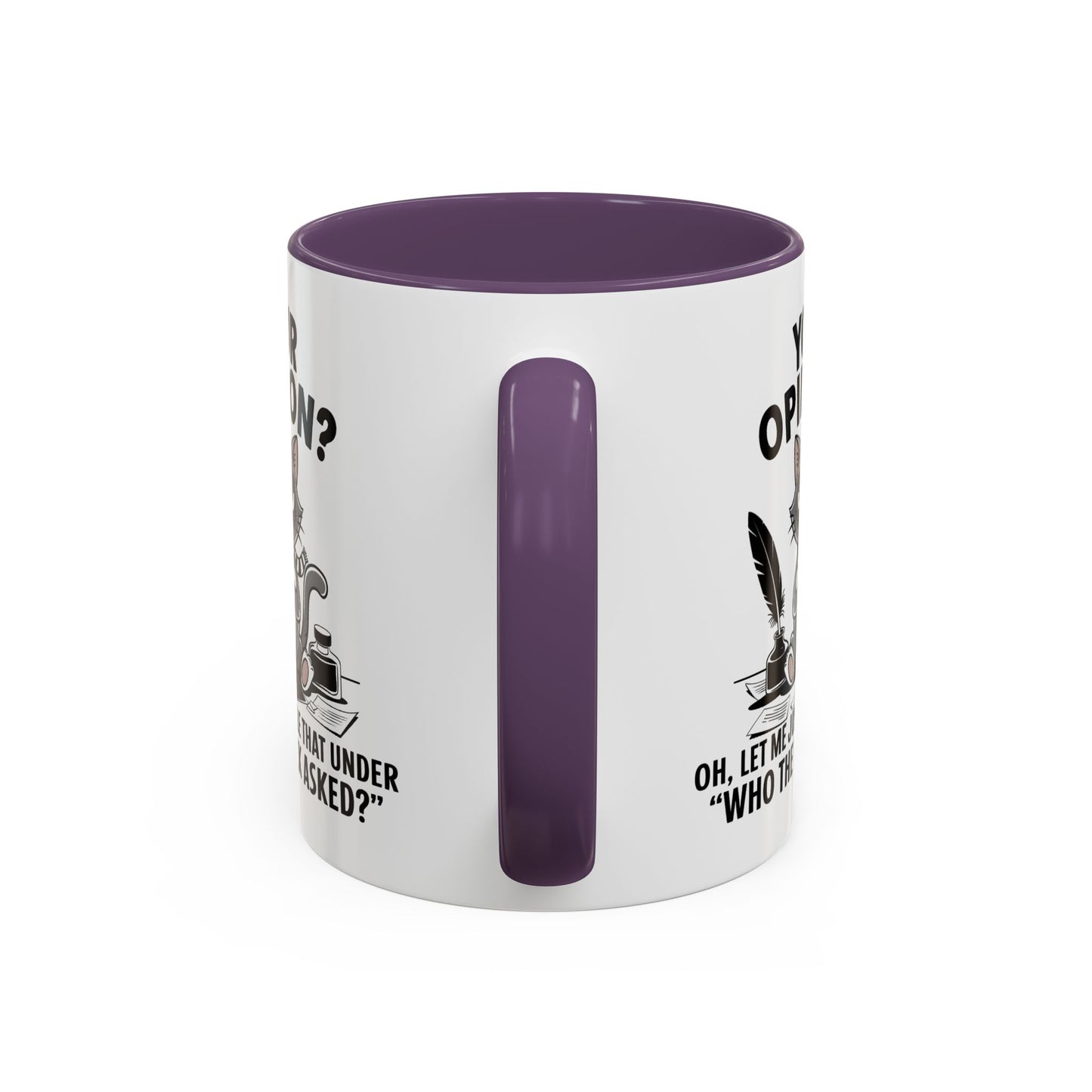 Humor Mug - Your Opinion