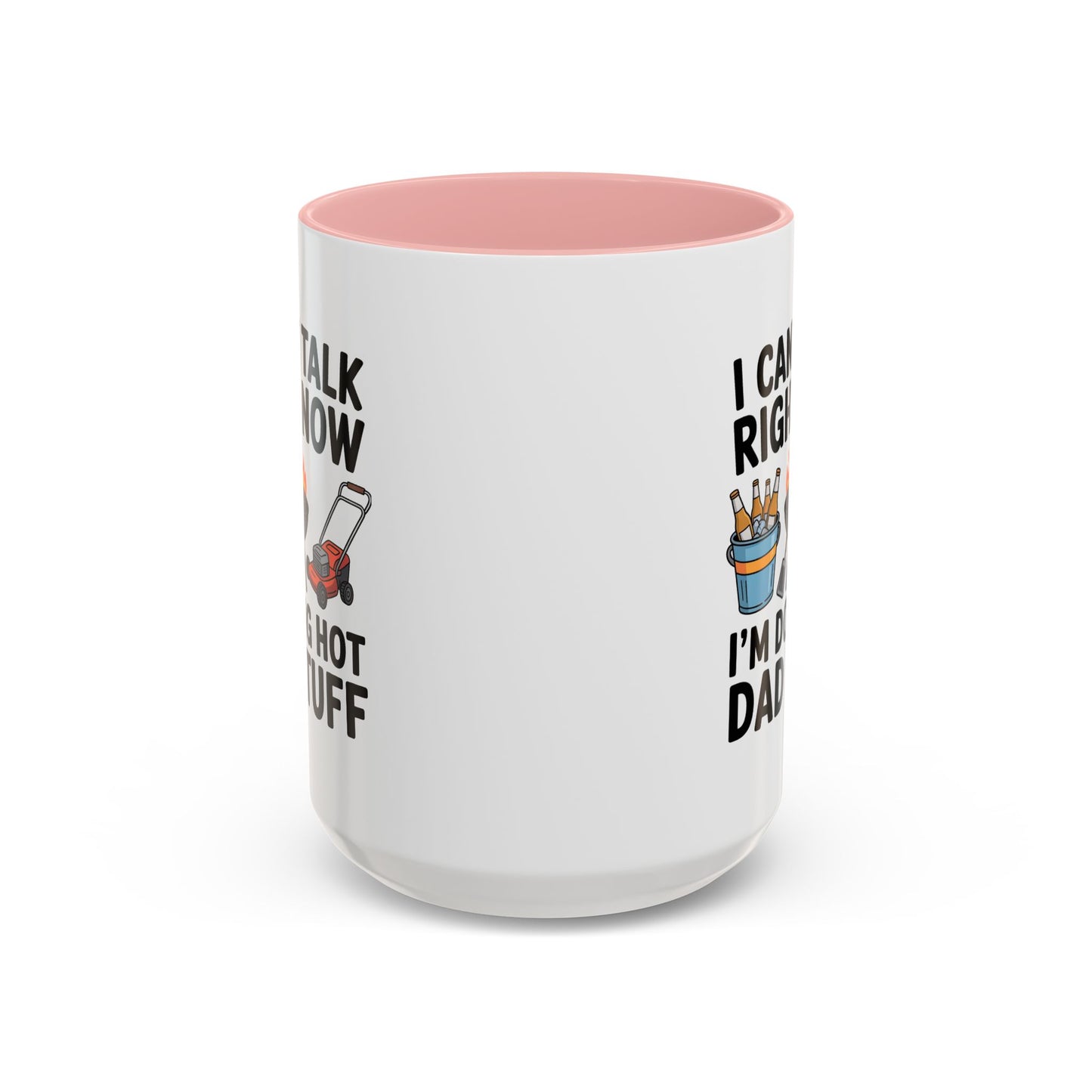 Father's Day Mug - I Can't Talk
