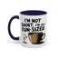 Humor Mug - I'm Not Short