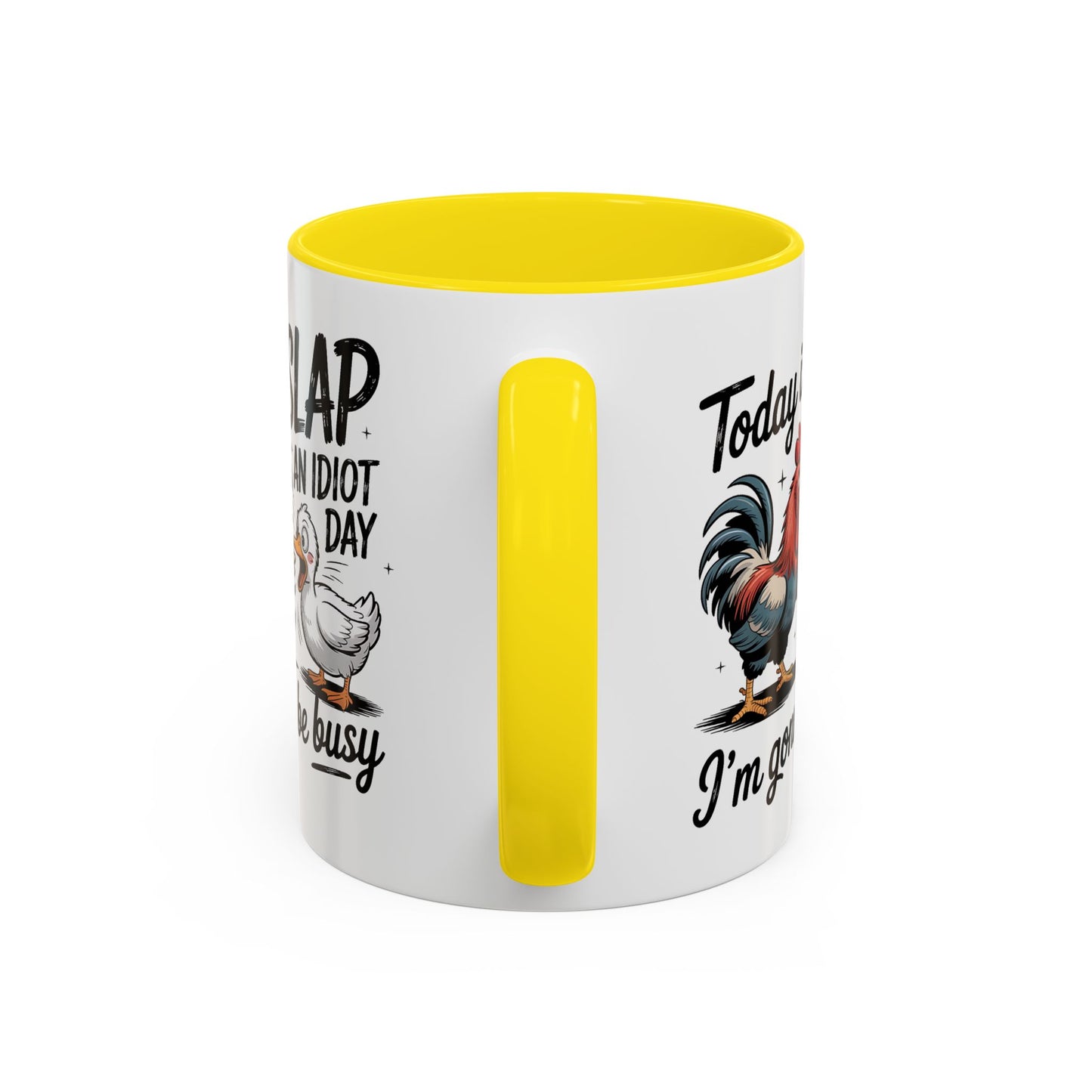Humor Mug - Today is Slap An Idiot Day