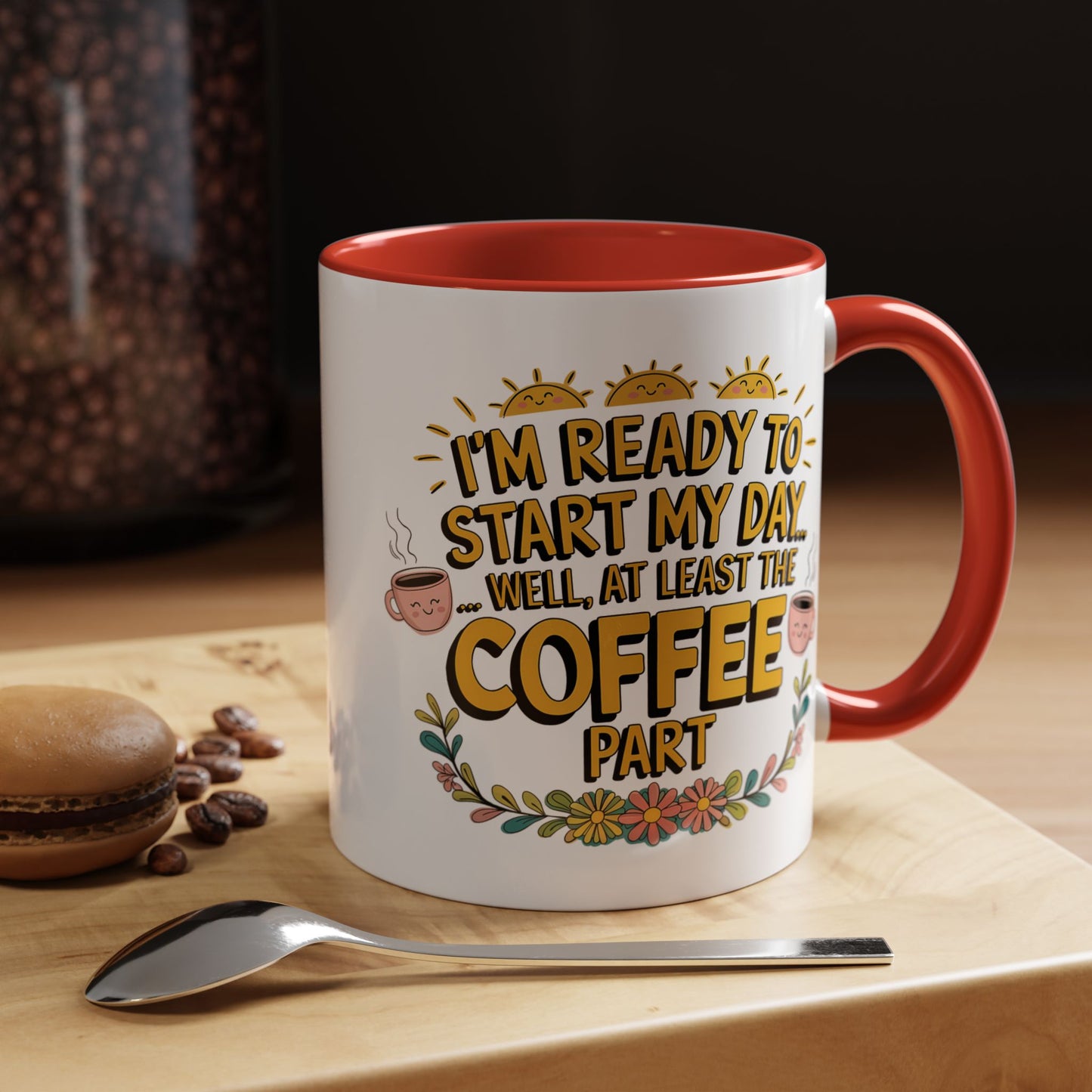 Humor Mug - I'm Ready Start My Day