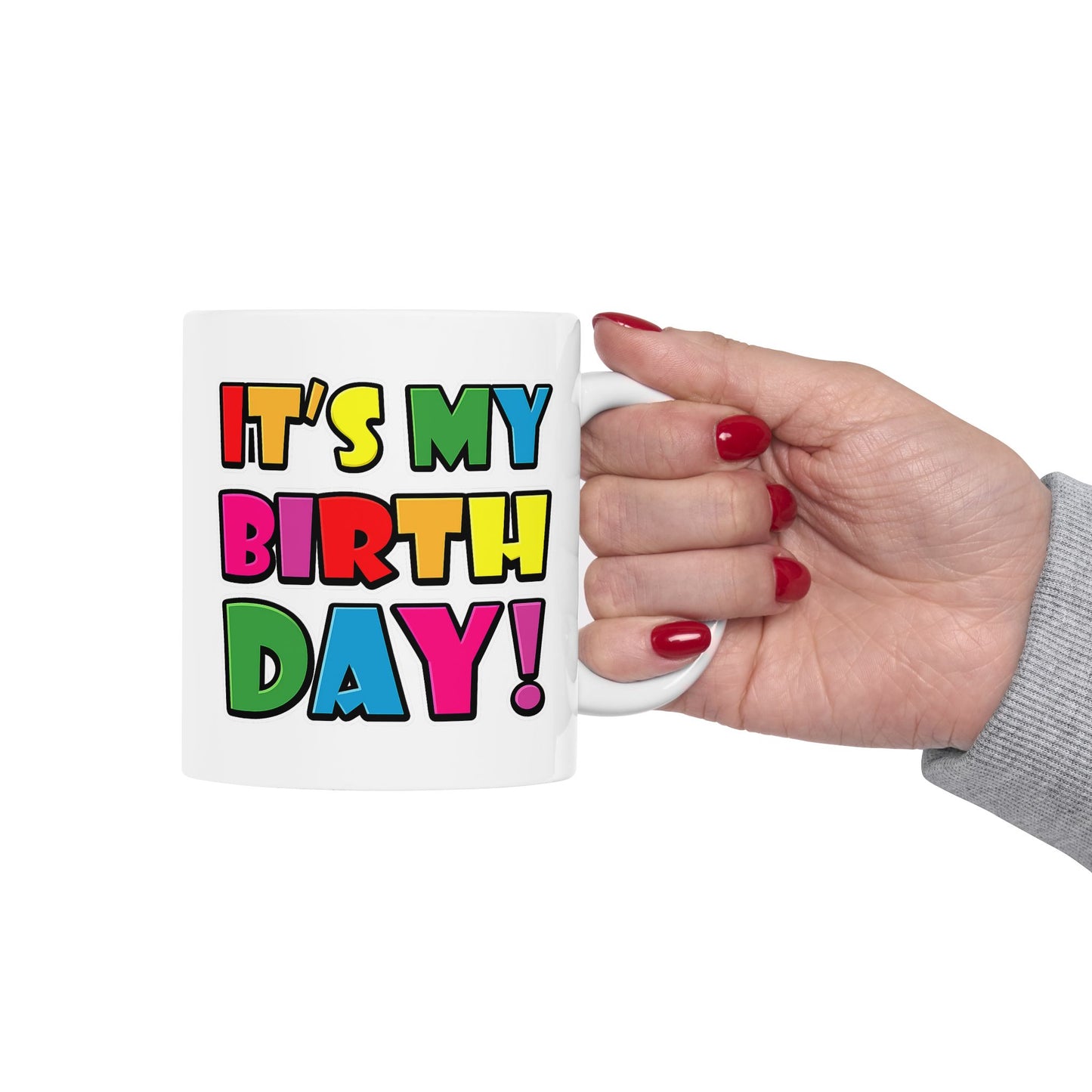 Birthday Mug - It's My Birthday!