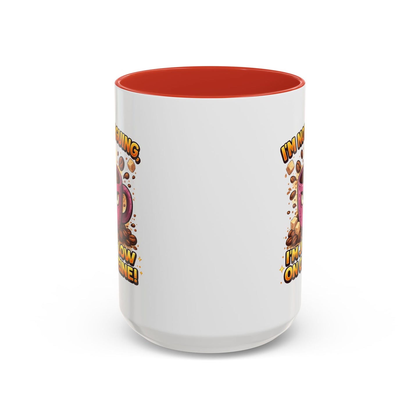 Humor Mug - I'm Not Arguing