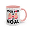 Adult Mug - Your Hole Is My Goal