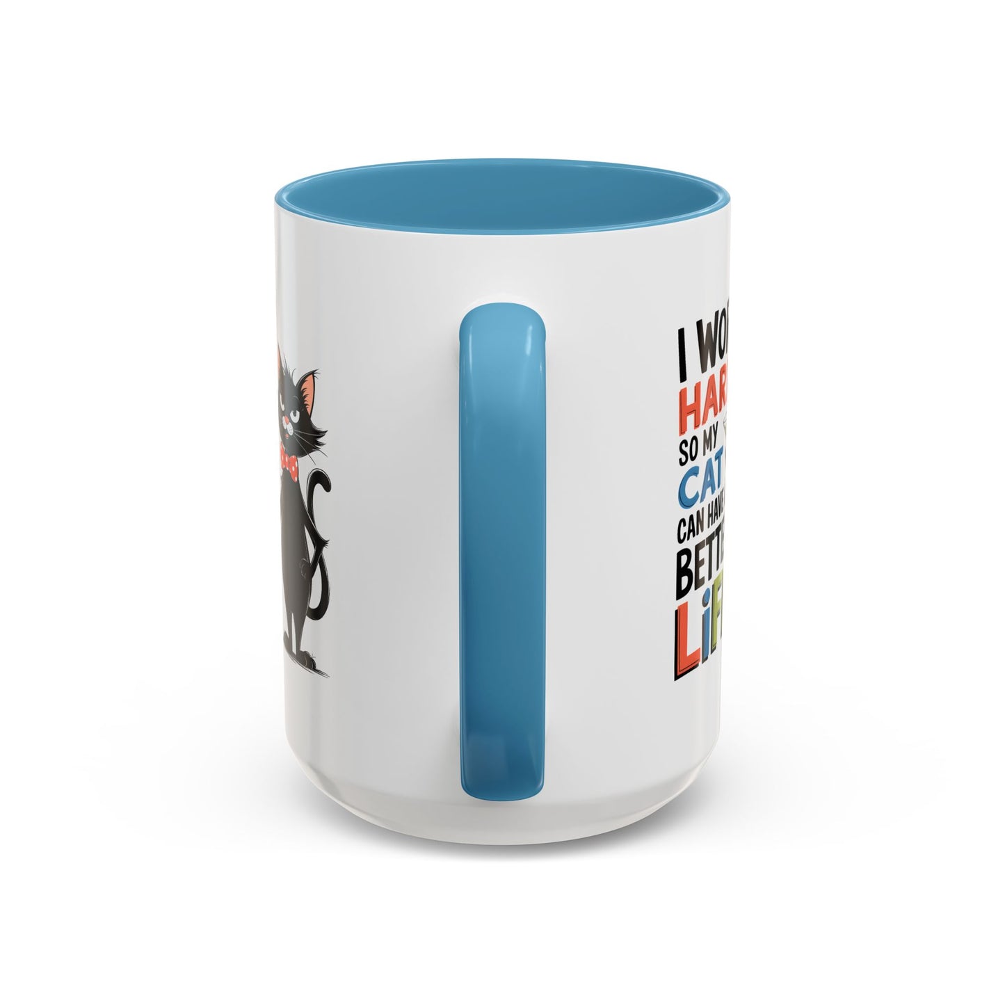 Humor Mug - I Work Hard So My Cat
