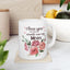 Mother's Day Mug - I Love You More