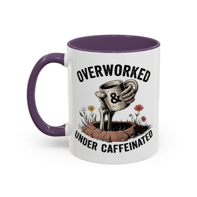 Humor Mug - Overworked and Under Caffeinated
