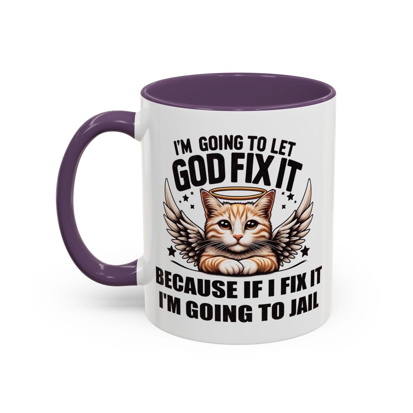 Humor Mug - I'm Going to Let God Fix It