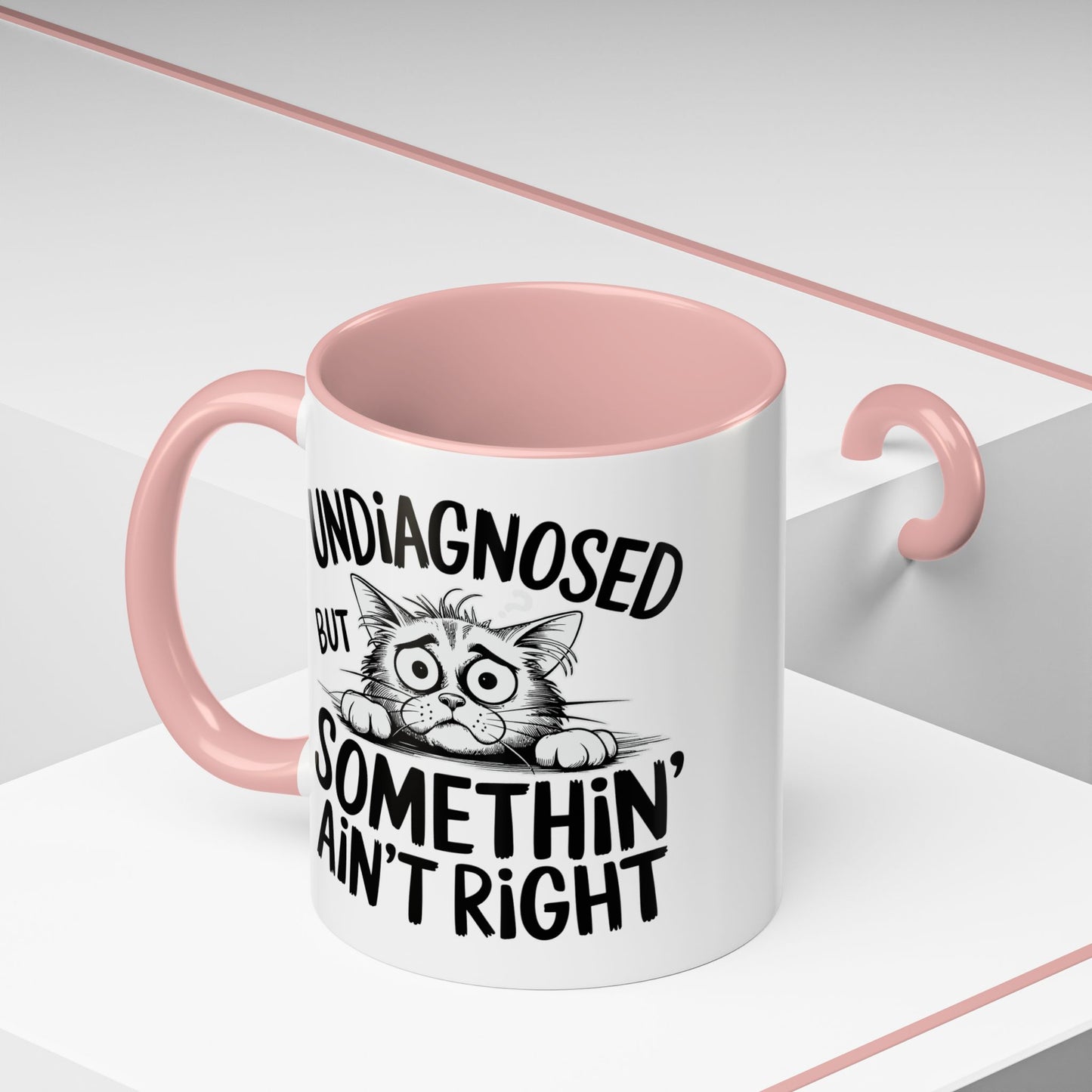 Animal Mug - Undiagnosed But Somethin' Ain't Right