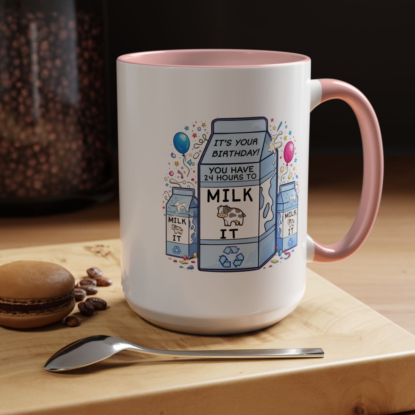 Birthday Mug - 24 Hours to Milk It