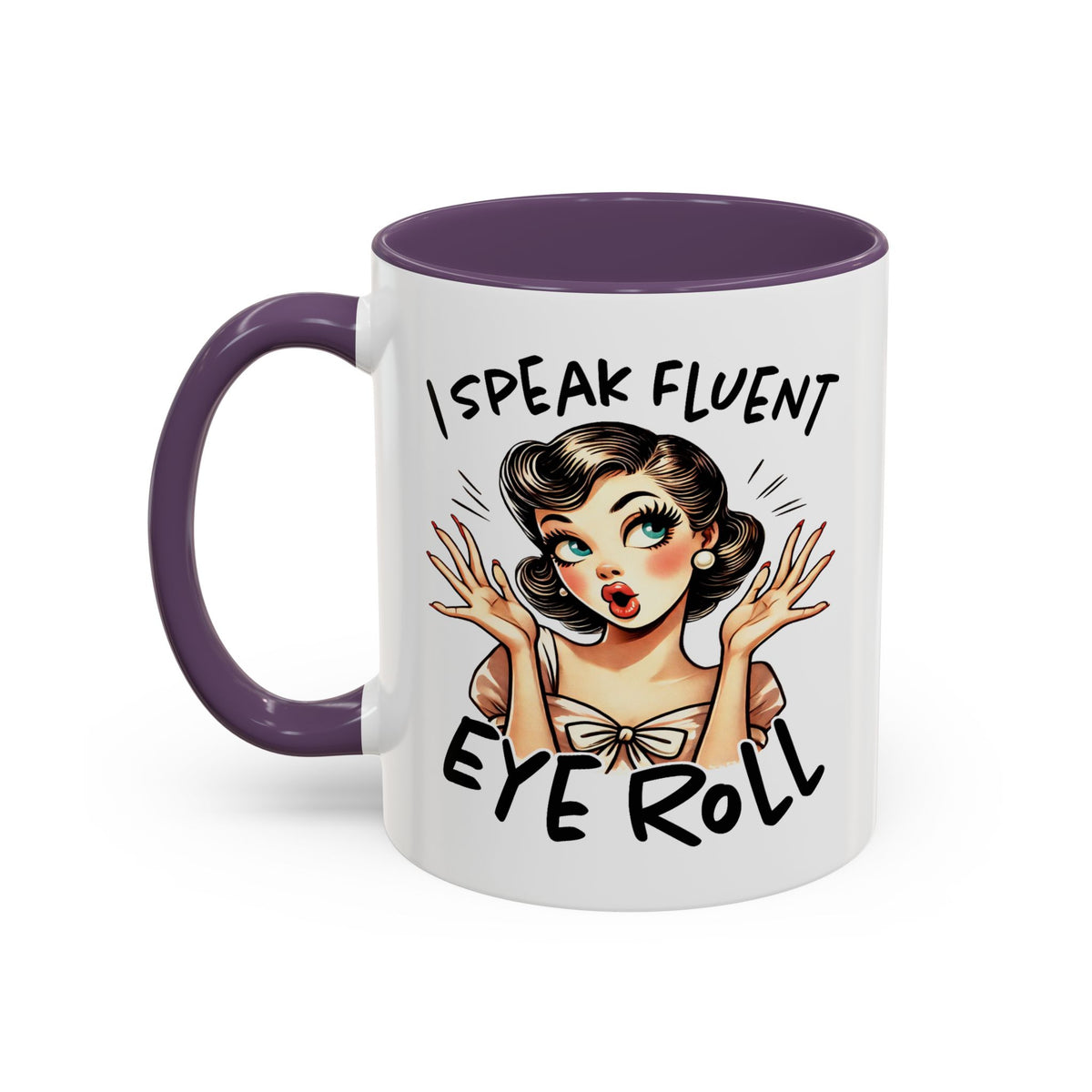 Humor Mug - I Speak Fluent Eye Roll