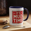 Adventure Mug - It's Mud Time