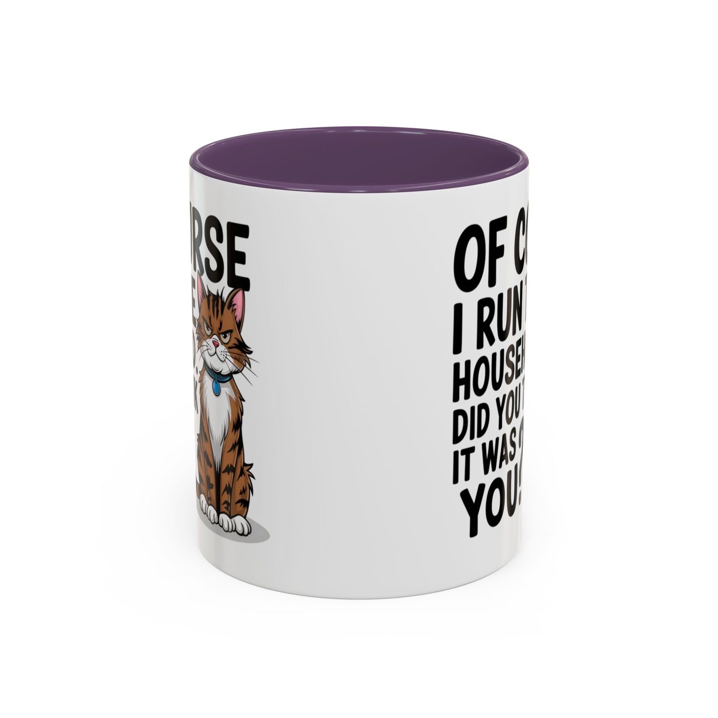Animal Mug - Of Course I Run This Household