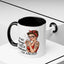 Humor Mug - I'm Not Always a Bitch