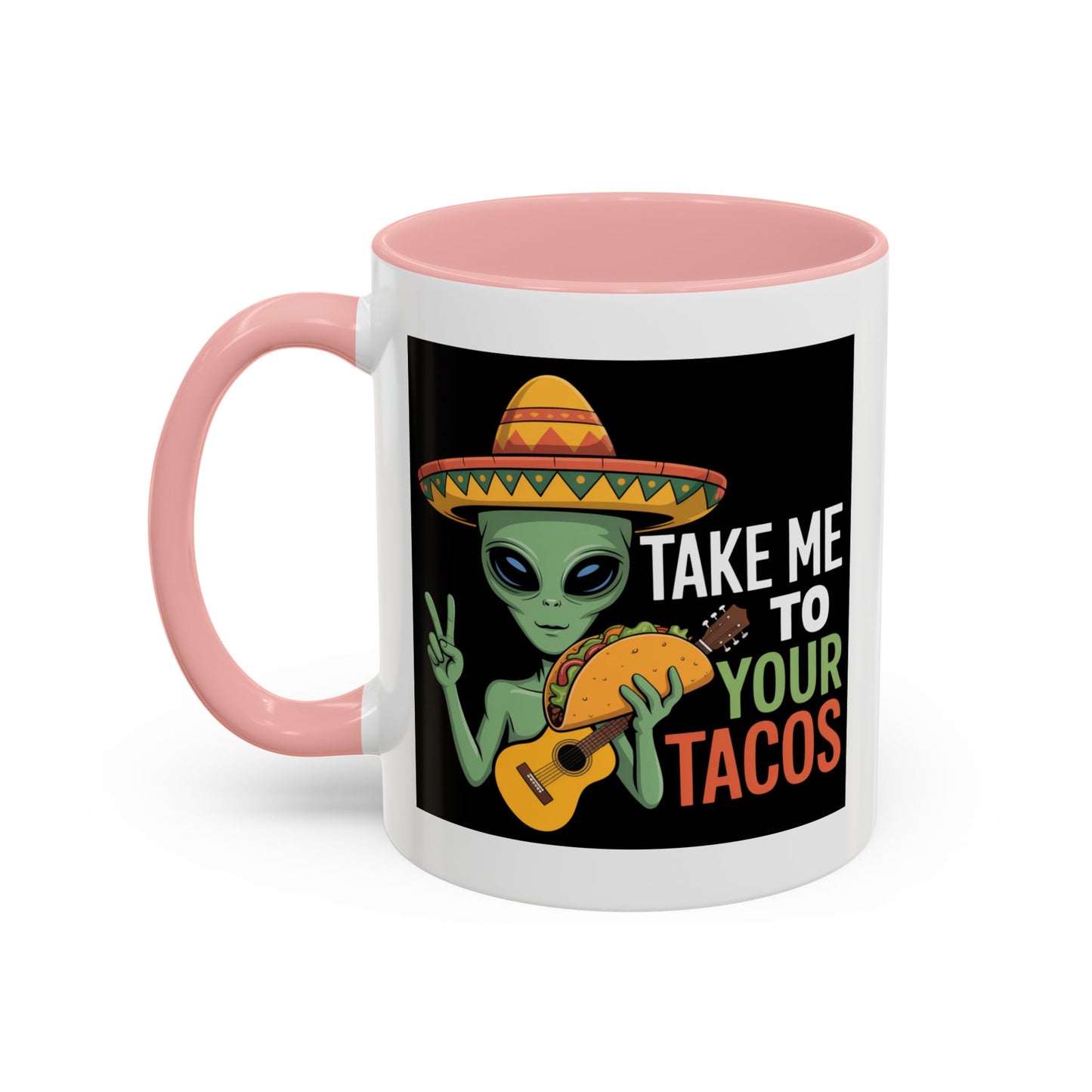 Alien Mug - Take Me To Your Tacos
