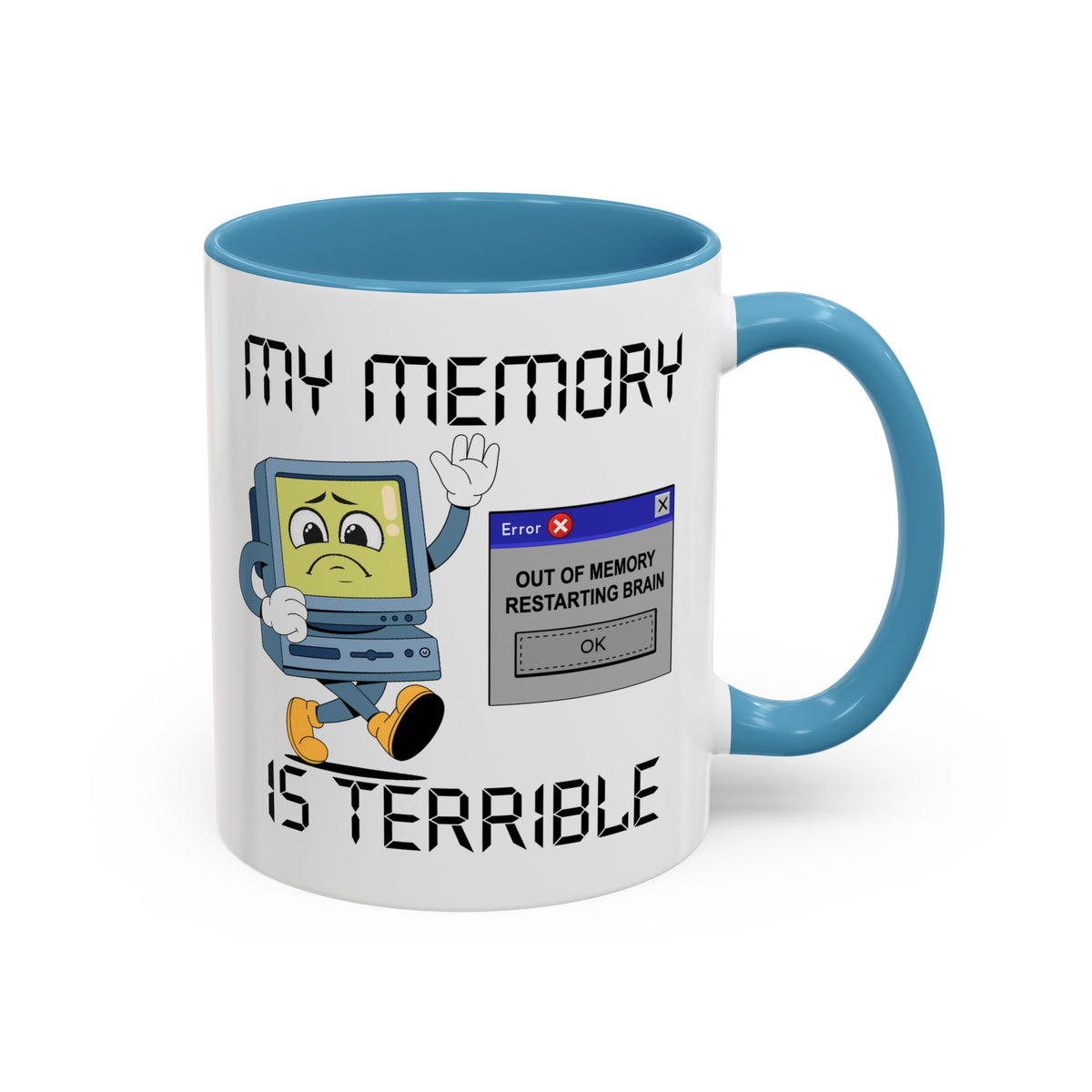 Humor Mug - My Memory is Terrible