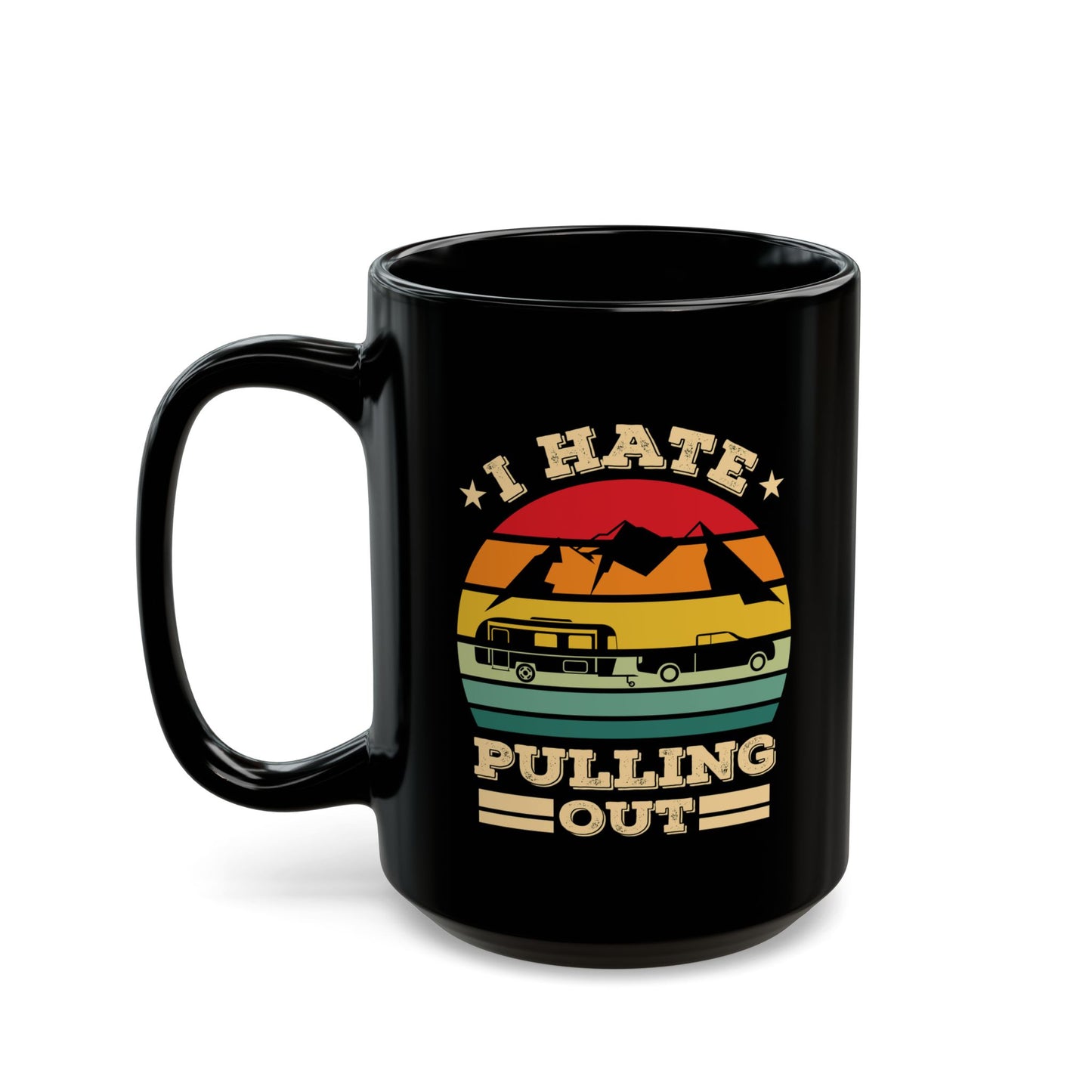Adventure Mug - I Hate Pulling Out