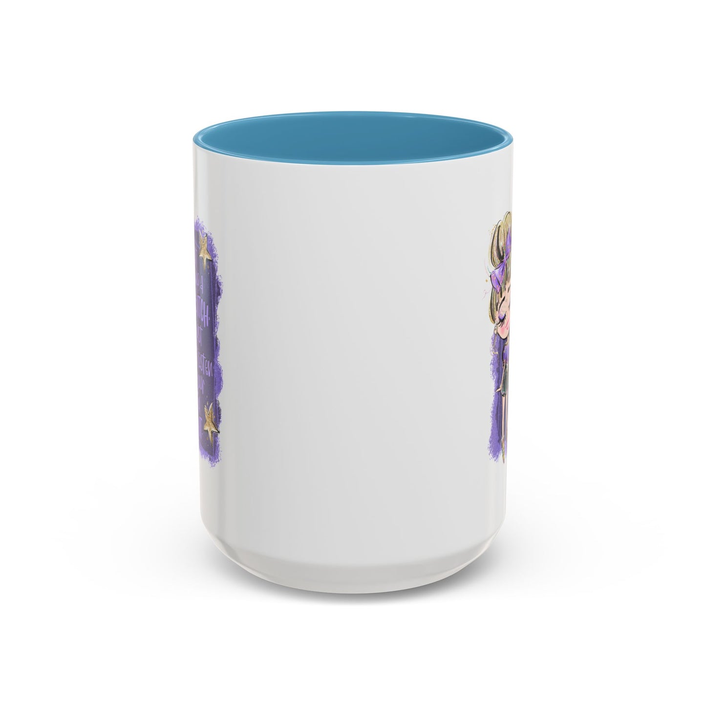 Humor Mug - I'm Not Being a Bitch