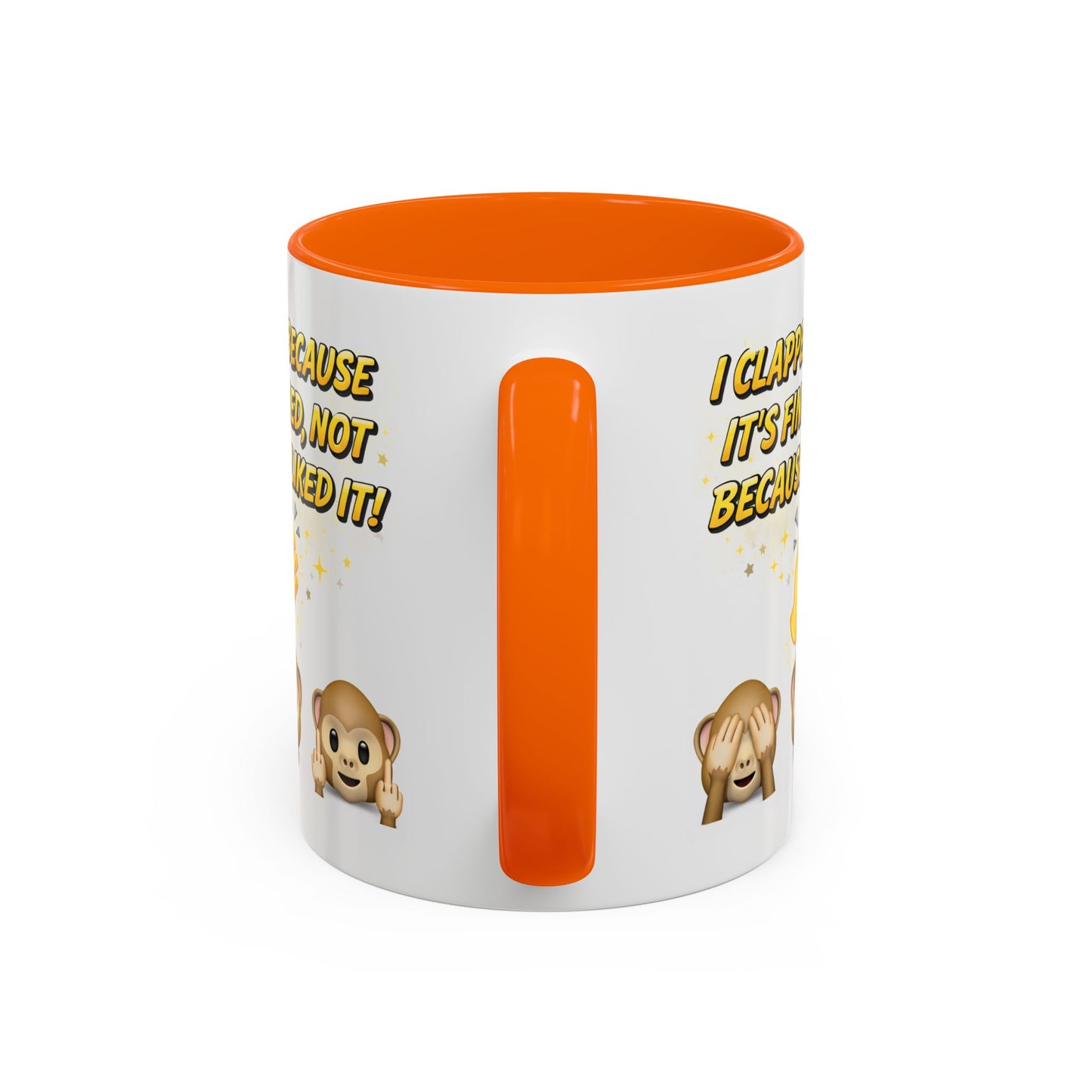 Humor Mug - I Clapped Because It's Finished