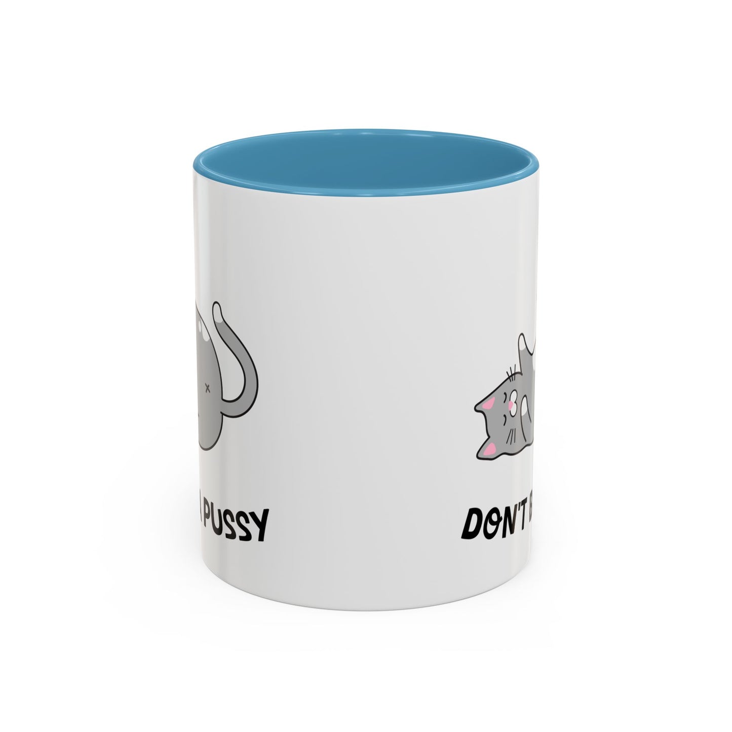 Adult Mug - Don't Be A Pussy
