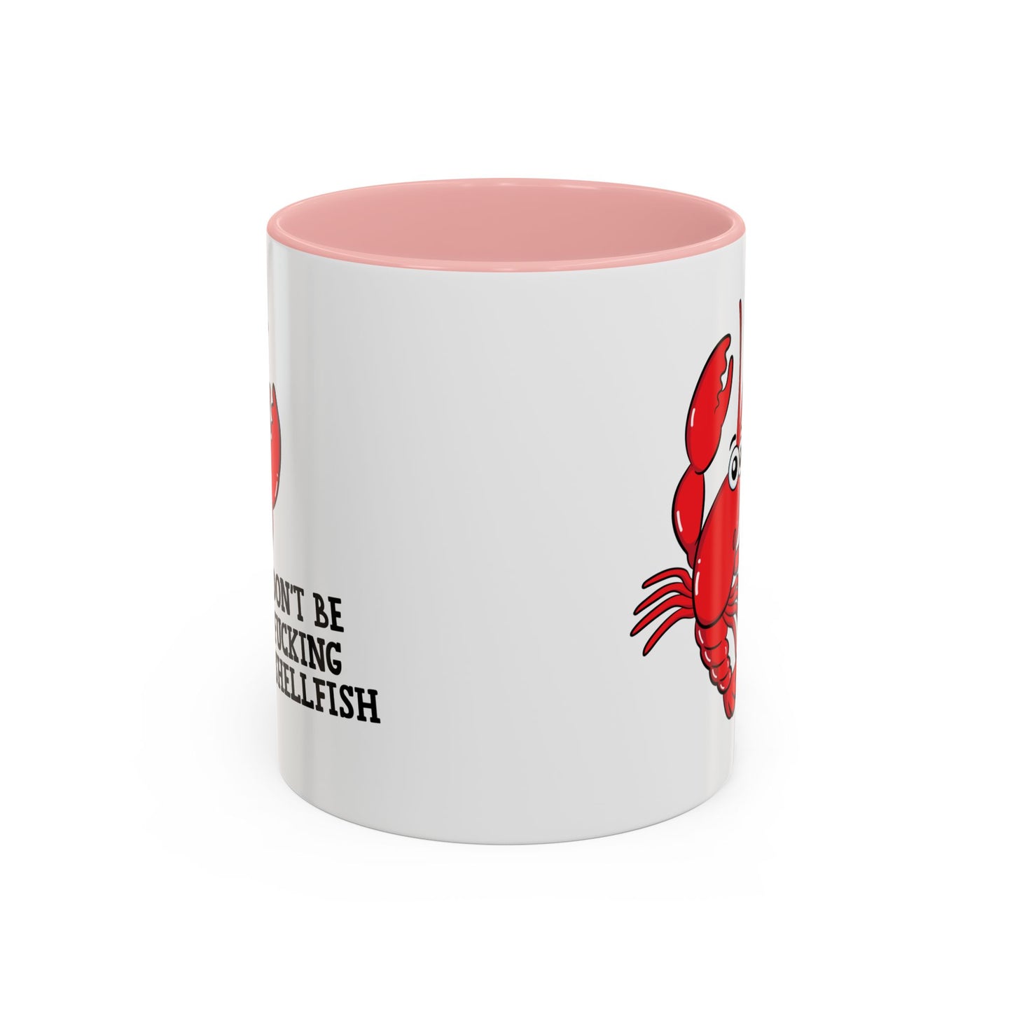 Adult Mug - Don't Be Fucking Shellfish
