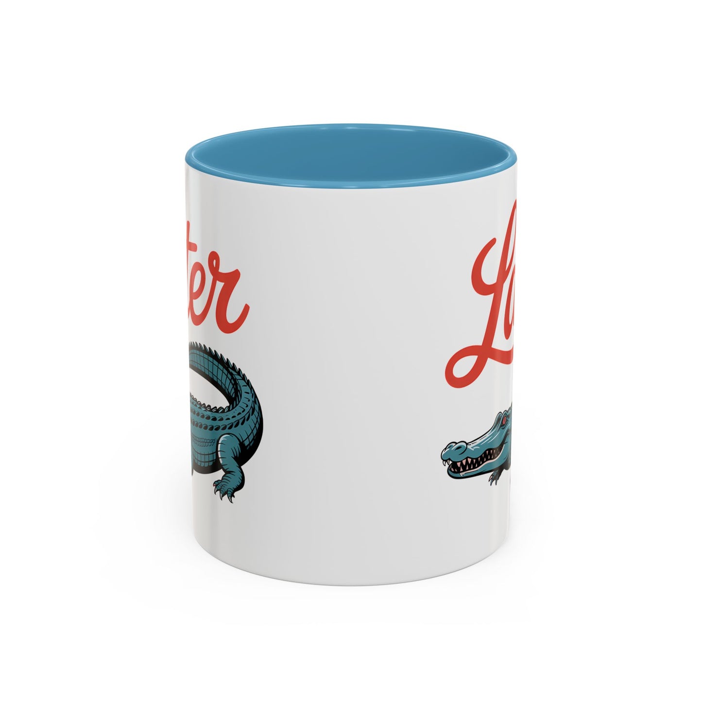 Humor Mug - Later Gator
