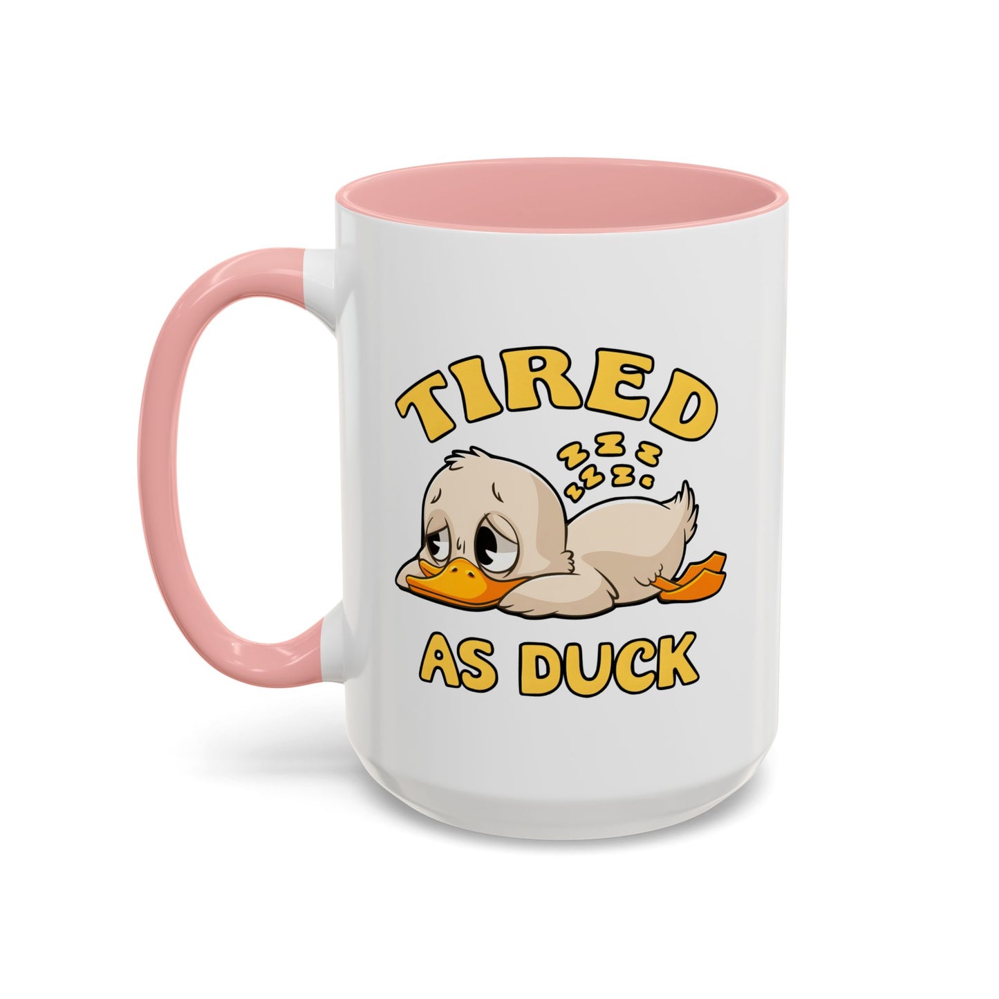 Humor Mug - Tired As Duck