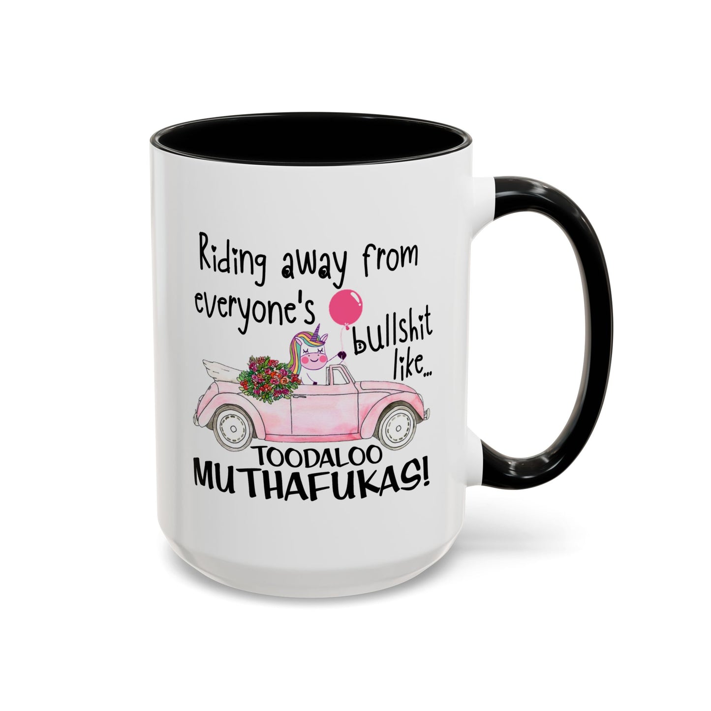 Adult Mug - Riding Away From Everyones Bullshit